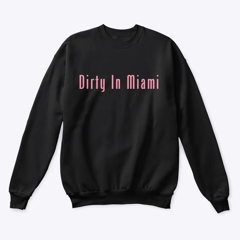 Dirty In Miami (Exclusive Collection)